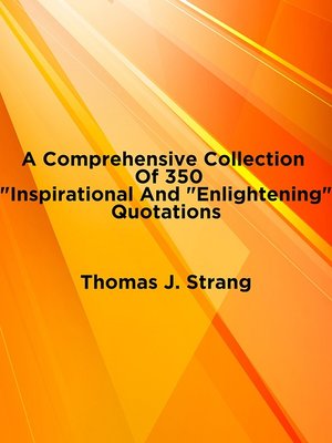 cover image of A Comprehensive Collection of 350 "Inspirational and Enlightening" Quotations